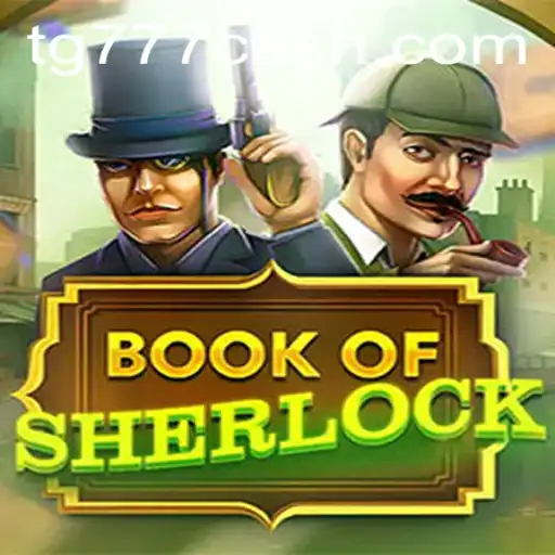 Explore the Intriguing World of Book of Sherlock: A Comprehensive Overview