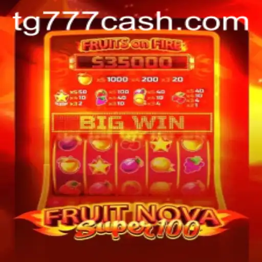 Discover the Thrills of FruitNovaSuper100 on TG777.com