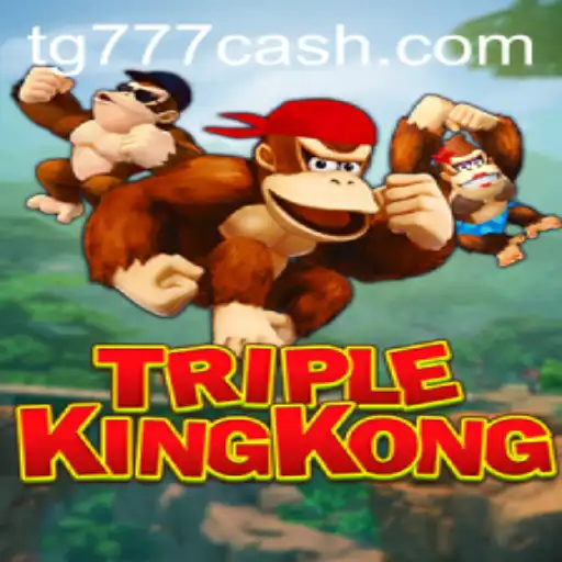 TripleKingKong: Discover the Thrilling World of TG777.com